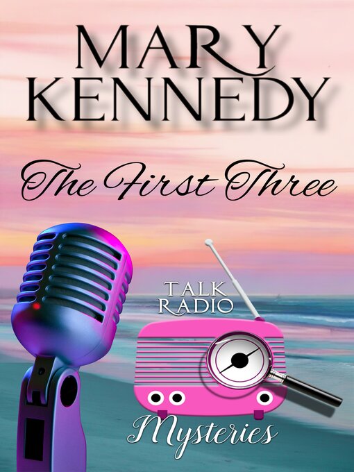 Cover image for The First Three Talk Radio Mysteries